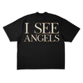 I SEE ANGELS TEE